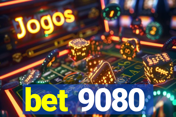 bet 9080